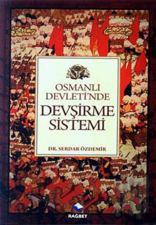 Osmanlı Devletinde Devşirme Sistemi | Kitap Ambarı