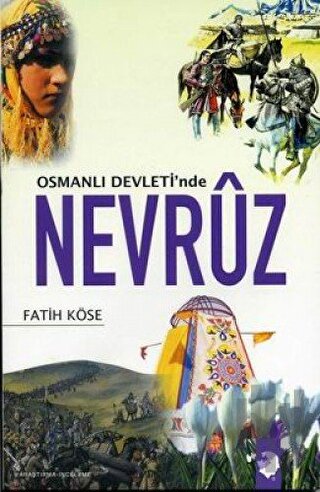 Osmanlı Devleti'nde Nevruz | Kitap Ambarı