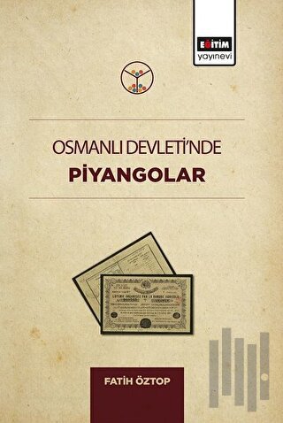 Osmanlı Devleti'nde Piyangolar | Kitap Ambarı