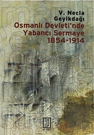 Osmanlı Devleti'nde Yabancı Sermaye 1854- 1914 | Kitap Ambarı