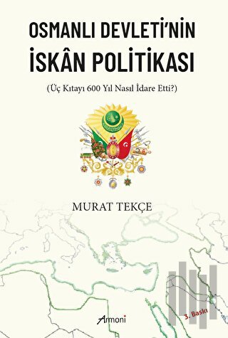 Osmanlı Devleti'nin İskan Politikası | Kitap Ambarı