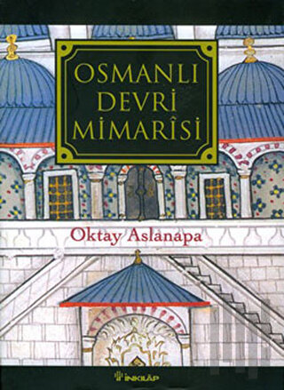 Osmanlı Devri Mimarisi (Ciltli) | Kitap Ambarı