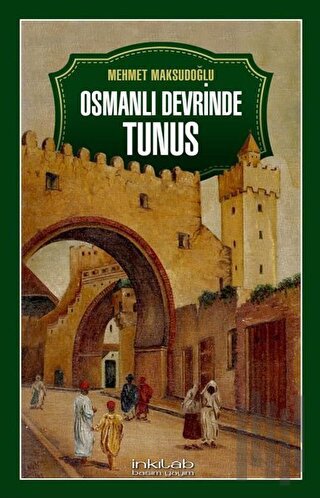 Osmanlı Devrinde Tunus | Kitap Ambarı