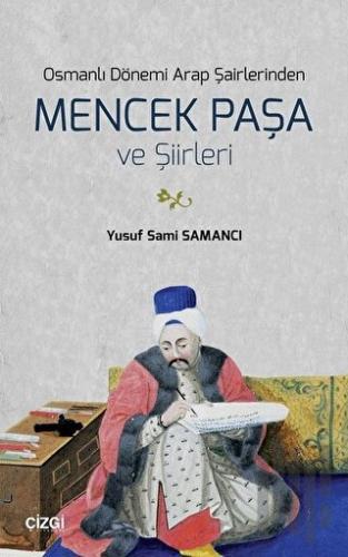 Osmanlı Dönemi Arap Şairlerinden Mencek Paşa ve Şiirleri | Kitap Ambar