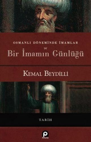 Osmanlı Döneminde İmamlar ve Bir İmamın Günlüğü (Ciltli) | Kitap Ambar