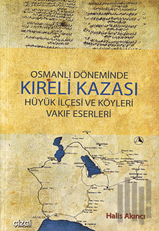 Osmanlı Döneminde Kıreli Kazası | Kitap Ambarı