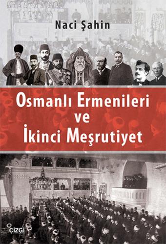 Osmanlı Ermenileri ve İkinci Meşrutiyet | Kitap Ambarı