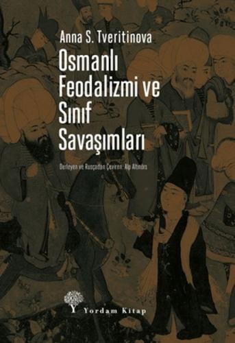 Osmanlı Feodalizmi ve Sınıf Savaşımları | Kitap Ambarı