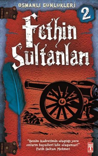 Osmanlı Günlükleri 2 - Fethin Sultanları | Kitap Ambarı