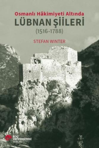 Osmanlı Hakimiyeti Altında Lübnan Şiileri (1516-1788) | Kitap Ambarı