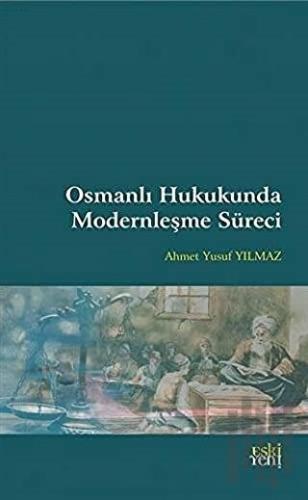 Osmanlı Hukukunda Modernleşme Süreci | Kitap Ambarı