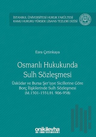 Osmanlı Hukukunda Sulh Sözleşmesi - İstanbul Üniversitesi Hukuk Fakült