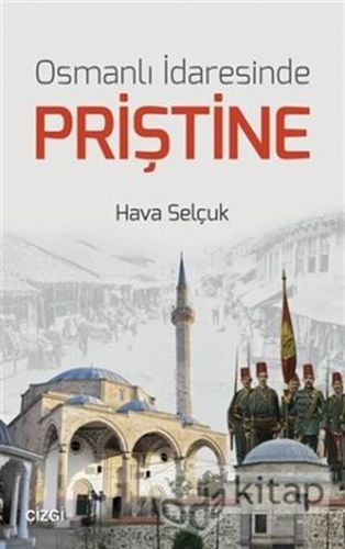 Osmanlı İdaresinde Priştine | Kitap Ambarı