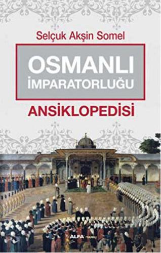 Osmanlı İmparatorluğu Ansiklopedisi | Kitap Ambarı