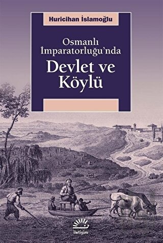 Osmanlı İmparatorluğu’nda Devlet ve Köylü | Kitap Ambarı