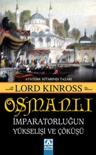 Osmanlı İmparatorluğun Yükselişi ve Çöküşü | Kitap Ambarı