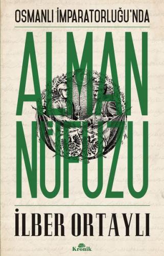 Osmanlı İmparatorluğu’nda Alman Nüfuzu | Kitap Ambarı