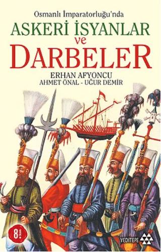 Osmanlı İmparatorluğu’nda Askeri İsyanlar ve Darbeler | Kitap Ambarı