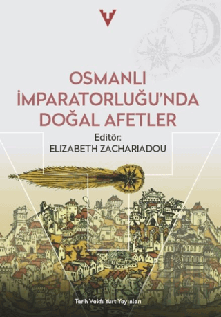 Osmanlı İmparatorluğu'nda Doğal Afetler | Kitap Ambarı