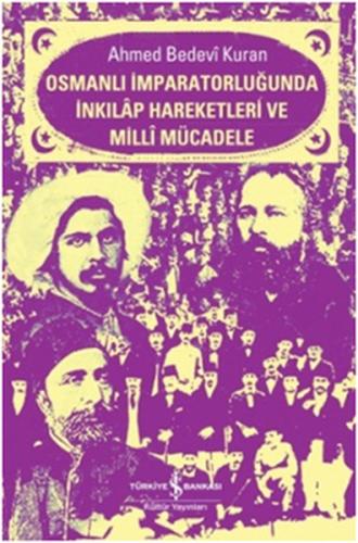 Osmanlı İmparatorluğunda İnkılap Hareketleri ve Milli Mücadele (Ciltli