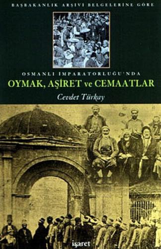 Osmanlı İmparatorluğu'nda Oymak Aşiret ve Cemaatlar | Kitap Ambarı