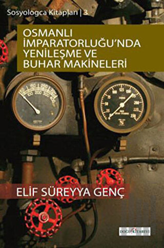 Osmanlı İmparatorluğunda Yenileşme ve Buhar Makineleri | Kitap Ambarı