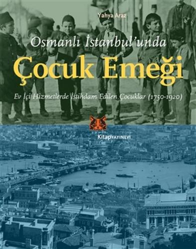 Osmanlı İstanbul’unda Çocuk Emeği | Kitap Ambarı