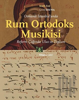 Osmanlı İstanbul’unda Rum Ortodoks Musikisi | Kitap Ambarı