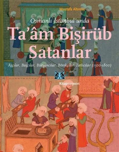 Osmanlı İstanbul’unda Ta’am Bişirüb Satanlar | Kitap Ambarı