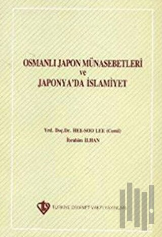 Osmanlı Japon Münasebetleri ve Japonya'da İslamiyet | Kitap Ambarı
