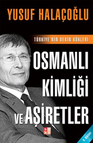 Osmanlı Kimliği ve Aşiretler | Kitap Ambarı