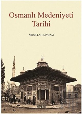 Osmanlı Medeniyeti Tarihi | Kitap Ambarı