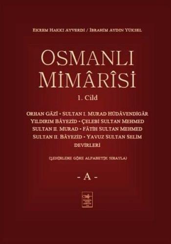 Osmanlı Mimarisi 1. Cilt - A (Ciltli) | Kitap Ambarı