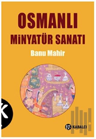 Osmanlı Minyatür Sanatı | Kitap Ambarı