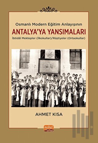 Osmanlı Modern Eğitim Anlayışının Antalya’ya Yansımaları | Kitap Ambar