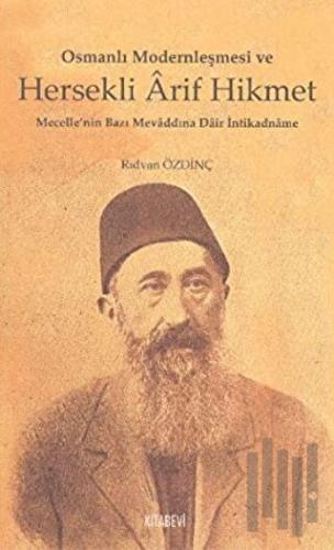 Osmanlı Modernleşmesi ve Hersekli Arif Hikmet | Kitap Ambarı