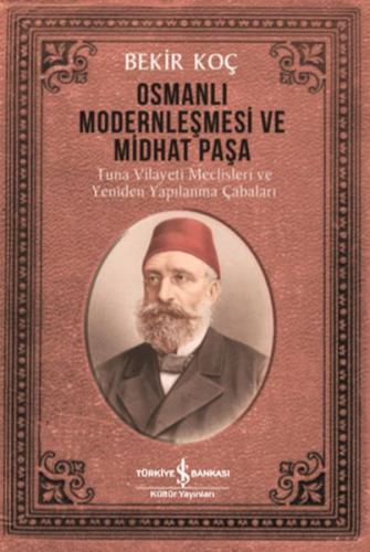 Osmanlı Modernleşmesi ve Midhat Paşa | Kitap Ambarı