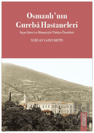 Osmanlı’nın Gureba Hastaneleri | Kitap Ambarı