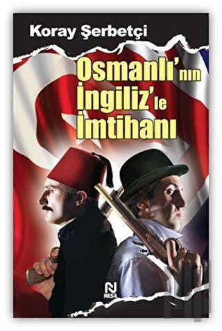 Osmanlı’nın İngiliz’le İmtihanı | Kitap Ambarı