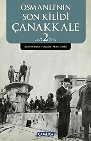 Osmanlı’nın Son Kilidi Çanakkale 2 | Kitap Ambarı