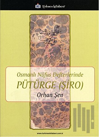 Osmanlı Nüfus Defterlerinde Pütürge - Şiro | Kitap Ambarı