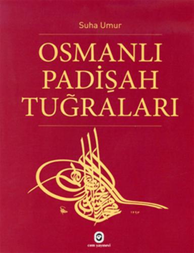 Osmanlı Padişah Tuğraları (Ciltli) | Kitap Ambarı