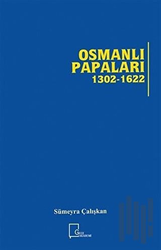 Osmanlı Papaları 1302 - 1622 | Kitap Ambarı