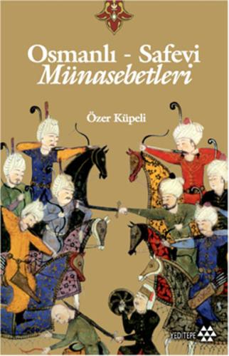 Osmanlı - Safevi Münasebetleri | Kitap Ambarı