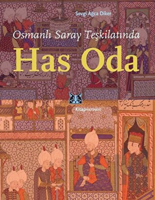 Osmanlı Saray Teşkilatında Has Oda | Kitap Ambarı