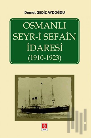 Osmanlı Seyr-i Sefain İdaresi ( 1910- 1923 ) | Kitap Ambarı