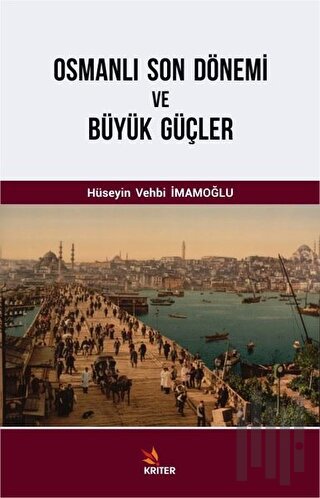 Osmanlı Son Dönemi ve Büyük Güçler | Kitap Ambarı