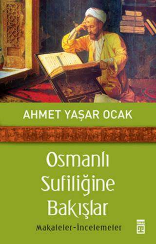 Osmanlı Sufiliğine Bakışlar | Kitap Ambarı