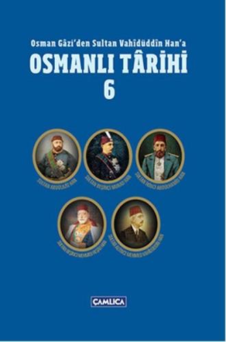 Osman Gazi'den Sultan Vahidüddin Han'a Osmanlı Tarihi 6 (Ciltli) | Kit