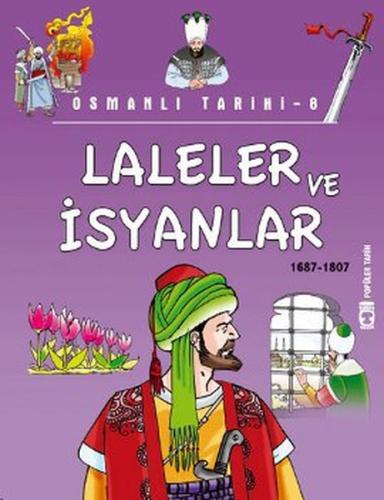 Osmanlı Tarihi 8 - Laleler ve İsyanlar 1687-1807 | Kitap Ambarı